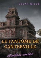 Oscar Wilde - Le fantôme de Canterville et autres contes