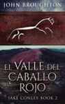 John Broughton - El Valle del Caballo Rojo