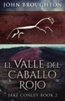 John Broughton - El Valle del Caballo Rojo