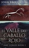 John Broughton - El Valle del Caballo Rojo