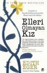 Edith Eger - Elleri Olmayan Kiz