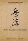 Musashi Miyamoto, Baptiste Tavernier - Trente-cinq articles sur la stratégie