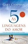 Gary Chapman - As cinco linguagens do amor - 3ª edição