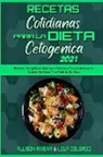 Lola Delgado, Allison Rivera - Recetas Cotidianas Para La Dieta Cetogénica 2021
