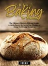 Sarah Grant - Bread Baking for Beginners