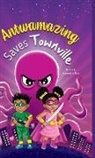 Antoinette Rose, Nicole Hill - Antwamazing Saves Townville