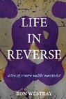 Ron Westray - Life in Reverse