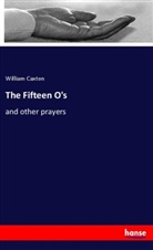William Caxton - The Fifteen O's