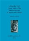 Theresa C. Oakley - Lifting the Veil - a New Study of the Sheela-Na-Gigs of Britain and Ireland