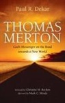 Paul R. Dekar - Thomas Merton