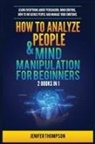 Jenifer Thompson - How to Analyze People & Mind Manipulation for Beginners