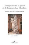 Lucien Sigayret - L'imaginaire de la guerre et de l'amour chez Claudien