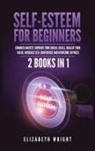 Elizabeth Wright - Self-Esteem for Beginners