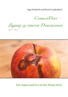 Ing Friedrich, Inge Friedrich, Bernd Laudenbach - ConnectDoor - Zugang zu inneren Dimensionen