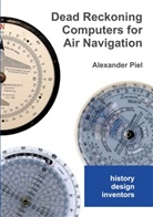 Alexander Piel - Dead Reckoning Computers for Air Navigation