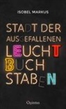 Isobel Markus - Stadt der ausgefallenen Leuchtbuchstaben