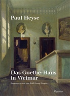 Paul Heyse, Ralf Georg Czapla, Ral Georg Czapla, Ralf Georg Czapla - Das Goethe-Haus in Weimar