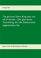 Annegret Hahn - The glorious Tantra King who cut off all secrets - Der glorreiche Tantrakönig, der alle Geheimnisse abgeschnitten hat
