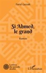 Farid Gazzah - Si Ahmed, le grand