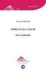 François Vedelago - L'épreuve du cancer