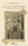 Raoul Garnier - Il était mon frère