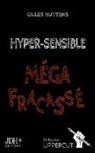 Gilles Nuytens - Hyper-Sensible, Méga-Fracassé