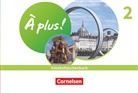 À plus ! Neubearbeitung - Französisch als 1. und 2. Fremdsprache - Ausgabe 2020 - Band 2