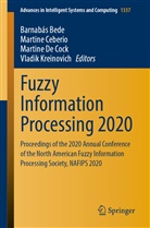 Barnabás Bede, Martin Ceberio, Martine Ceberio, Martine De Cock, Martine De Cock et al, Vladik Kreinovich - Fuzzy Information Processing 2020