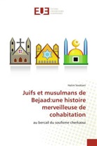 Hatim Souktani - Juifs et musulmans de Bejaad:une histoire merveilleuse de cohabitation