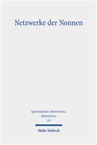 Timo Bülters, Philip Stenzig, Philipp Stenzig, Philip Trettin, Philipp Trettin, Lena u Vosding... - Netzwerke der Nonnen