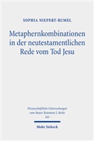 Sophia Niepert-Rumel - Metaphernkombinationen in der neutestamentlichen Rede vom Tod Jesu