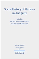 Bar-Asher Siegal, Bar-Asher Siegal, Michal Bar-Asher Siegal, Jonatha Ben-Dov, Jonathan Ben-Dov - Social History of the Jews in Antiquity