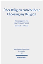 Matthia Pohlig, Matthias Pohlig, STECKEL, Steckel, Sita Steckel - Über Religion entscheiden/Choosing my Religion