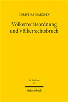 Christian Marxsen - Völkerrechtsordnung und Völkerrechtsbruch