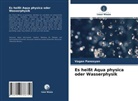 Vagan Panosyan - Es heißt Aqua physica oder Wasserphysik