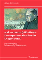 Jacque Lajarrige, Jacques Lajarrige, Terler, Terler - Andreas Latzko (1876-1943) - Ein vergessener Klassiker der Kriegsliteratur? / Andreas Latzko (1876-1943) - un classique de la littérature de guerre oublié ?
