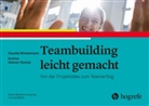 Andrea Helmer-Denzel, Claudi Winkelmann, Claudia Winkelmann - Teambuilding leicht gemacht