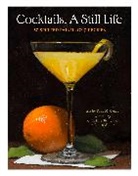 Todd Casey, Todd M. Casey, Christine Sismondo, James Waller, Todd M. Casey - Cocktails, A Still Life
