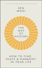 Ken Mogi, Mogi Ken - The Way of Nagomi