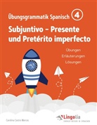 Carolina Castro Marcos, Heik Pahlow, Heike Pahlow - Lingolia Übungsgrammatik Spanisch Teil 4