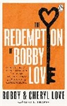 Bobby Love, Cheryl Love - The Redemption of Bobby Love