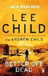 Andrew Child, Lee Child - Better Off Dead