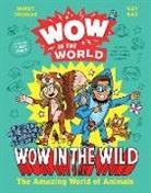 Guy Raz, Mindy Thomas, Jack Teagle, Teagle Jack - Wow in the World: Wow in the Wild