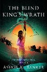 Ashok K Banker, Ashok K. Banker - The Blind King's Wrath