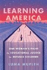 Luma Mufleh - Learning America