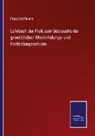 Franz Hoffmann - Lehrbuch der Fisik zum Gebrauche der gewerblichen Wiederholungs- und Fortbildungsschulen