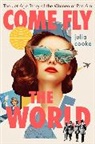 Julia Cooke - Come Fly the World