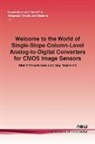 Guy Meynants, Albert Theuwissen - Welcome to the World of Single-Slope Column-Level Analog-to-Digital Converters for CMOS Image Sensors