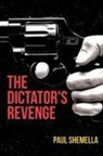 Paul Shemella - The Dictator's Revenge