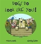 Victoria Smith - Dogs DO Look Like You!